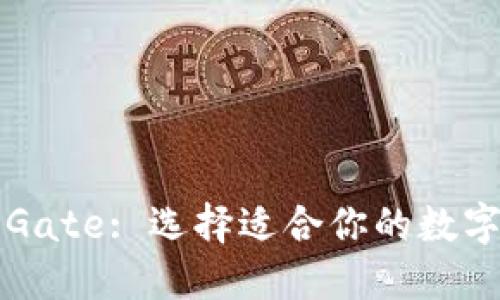 比特币钱包与Gate: 选择适合你的数字资产管理工具