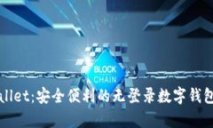 TPWallet：安全便利的无登录